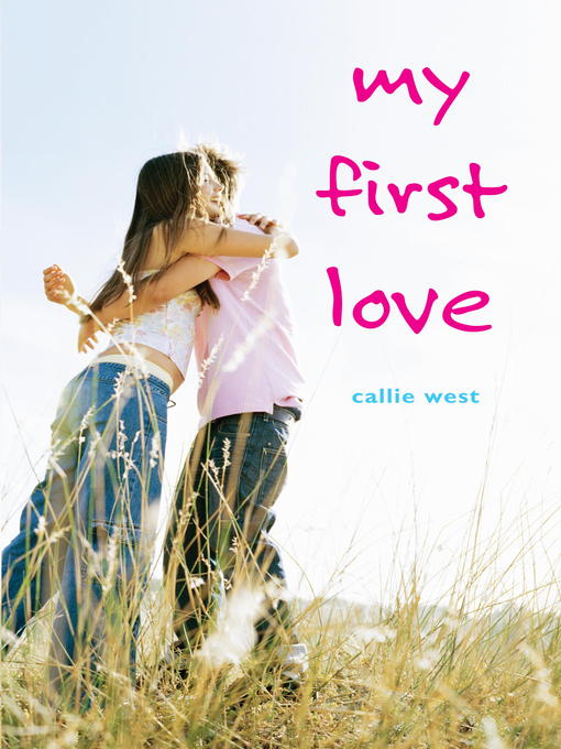 Title details for My First Love by Callie West - Available